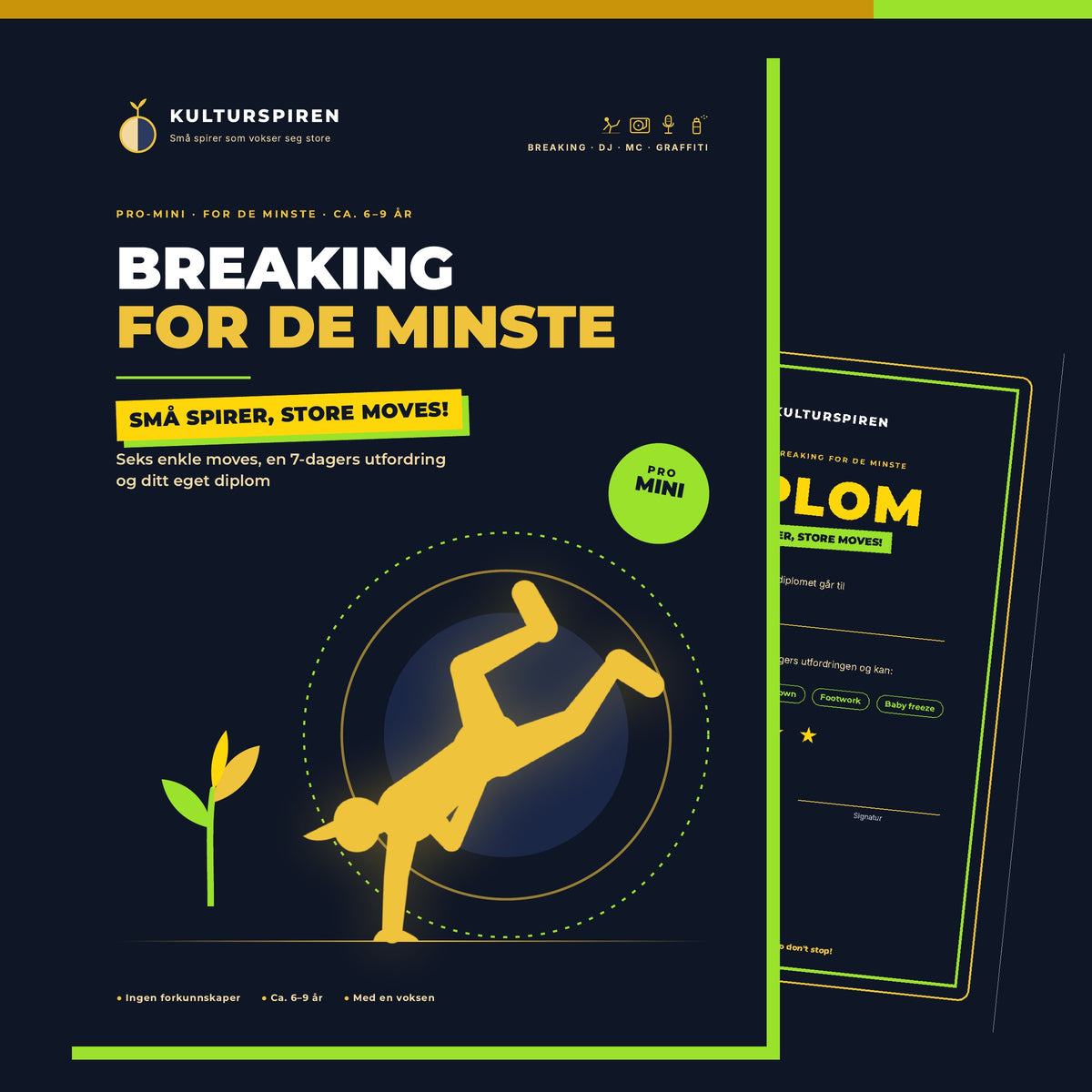 PRO-MINI – Breaking for de minste: forside med Kulturspiren-logoen, slagordet «SMÅ SPIRER, STORE MOVES!» og en gull silhuett i baby freeze, med diplomsiden bak